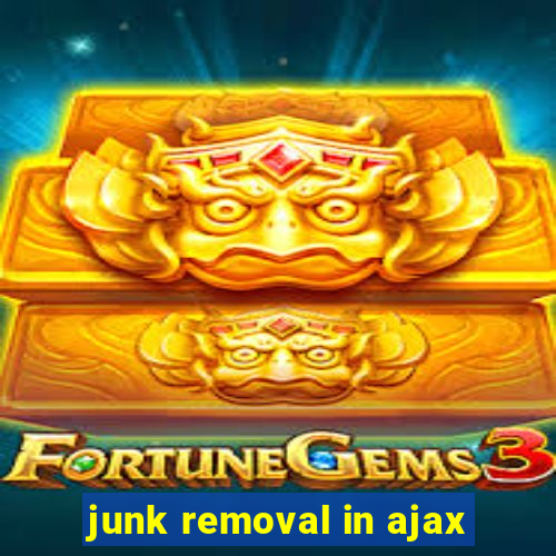 junk removal in ajax